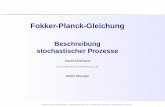 Fokker-Planck-Gleichung - muenster.dedavid/Vortr%E4ge/Fokker-Planck/Fokker.pdf · Fokker-Planck-Gleichung Beschreibung stochastischer Prozesse David Kleinhans kleinhan@uni-muenster.de