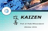 KAIZEN - masfak.ni.ac.rs€¦ · Kai=промена, Zen=добро, Kaizen=стално напредовање, побољшање). Kaizen стратегија одржава и