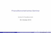 Finanzokonometrisches Seminar¨ - LMU München€¦D. Brigo & F. Mercurio (2001) “Interest Rate Models - Theory and Practice“. Springer ﬁnance (Springer). Available at  ...