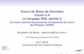Cours de Base de Données Cours n.4 Le langage SQL (partie ...edemaria/cours/c4.pdf · Introduction Objectifs de SQL Creer la structure de la base de donn´ees et de ses table Executer