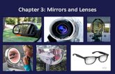 Chapter 3: Mirrors and Lenses - University of Colorado … · Chapter 3: Mirrors and Lenses . Chapter 3: Mirrors and Lenses •Lenses –Refraction –Converging rays ... PowerPoint
