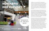 SCHULBAU eröffnen die Chance zur Verwirklichung neuer …schulen-planen-und-bauen.de/wp-content/uploads/2017/05/Einladung... · SCHULBAU DER ZUKUNFT Symposium 20. Juni 2017 Berlin