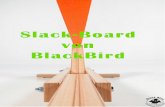 Das Slack-Board von Black Bird ist in wenigen Minuten ... Folder .pdf · Das Slack-Board von Black Bird ist in wenigen Minuten aufgebaut: Leichtester Aufbau durch die abgestimmte
