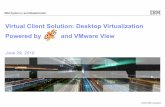 Virtual Client Solution: Desktop Virtualization Powered by ... · effective, simpler, and ... controlled way ! ... Client solution gives maximum power efficiency 60% Power & Cooling