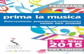 prima la musica - die-cma.at · Österreichische Jugendmusikwettbewerbe MUSIK DER JUGEND prima la musica CMA OSSIACH 2. - 6. März MUSIK 2015 DER JUGEND