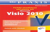 Perfekt visualisieren und planen mit Microsoft Visio 2010€¦ · 14 Kapitel 1 Mit Visio haben Sie ein umfassendes Hilfsmittel rund um das Illus-trieren und Publizieren von Diagrammen