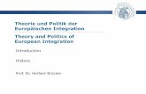 Theorie und Politik der Europäischen Integration Theory ... · Theorie und Politik der Europäischen Integration ... Competition of the integration models. ... Theory and Politics