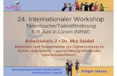 24. Internationaler Workshop - sportland.nrw.de · 24. Internationaler Workshop Talentsuche/Talentförderung 8./9.Juni in Lünen (NRW) Arbeitskreis 2 • Dr. Ilka Seidel ... gre s
