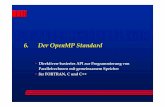 6. Der OpenMP Standard - mathematik.uni-marburg.de · 242 OpenMP Programmiermodell • OpenMP Direktiven basieren in C and C++ auf #pragmaCompilerdirektiven. • Eine Direktive besteht