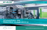 Sistemas de ﬁ jación magnética - easchangesystems.com · 6 EAS | La fuerza magnética 7 Características de Pressmag A. Anillos de centraje Para máquinas de moldeo con una capacidad