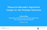 Resource Allocation Algorithms Design for 5G Wireless Networks · Resource Allocation Algorithms Design for 5G ... Resource Management ... “A Matching Approach for Power Efficient