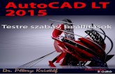 AutoCAD LT 2015 - Testre szabás, beállításokakonyv.hu/autocad_lt_elemei/autocad_lt_2015_testre... · 2014-05-26 · AutoCAD LT 2015 – Testre szabás, beállítások Minden jog