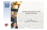 Quality assurance in the potato industry · Quality assurance in the potato industry by Bernhardt du Toit (Chairperson – Prokon Board) PROKON ... • Use of colour plates ...