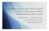 Using Protocols and Open-Ended Tasks to Promote …math.oregonstate.edu/~tevian/OMLI/ORMATYC07.pdfUsing Protocols and Open-Ended Tasks to Promote Student Mathematical Discourse ORMATYC