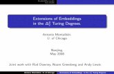 Extensions of Embeddings - University of California, …antonio/slides/extEmbSlidesh.pdfDecidability results Our results Extensions of Embeddings in the 0 2 Turing Degrees. Antonio