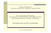Introduction to the workshop - College of Management ... · DIJ International Workshop ... “Consumer culture theory approaches to the study of older consumers ... Panasonic Corporation,