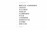 MASSA-CARRARA LUCCA PISTOIA PRATO … Festivals MASSA-CARRARA LUCCA PISTOIA PRATO FLORENCE PISA LIVORNO GROSSETO ... Tuscany itself, is the region’s most populous city. Lying