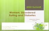 Women, Disordered Eating and Diabetes - Eat Love Live · Women, Disordered Eating and Diabetes ... client to understand and see triggers) ... Working on mindful eating, being aware