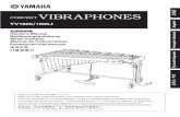 CONCERT VIBRAPHONES - Yamaha Corporation · CONCERT YV1605/1605J ... Please obey the following instructions in order to use your vibraphone in a safe manner. Particularly in the case