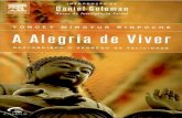 Alegria de Viver - alma.indika.ccalma.indika.cc/.../04/Alegria-de-Viver-Yongey-Mingyur-Rinpoche.pdf · prática estiveram por muito tempo fora do alcance da ciência moderna. ...