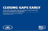 CLOSING GAPS EARLY - London School of Economics · CLOSING GAPS EARLY The role of early ... research has also highlighted the difficult ies of ... The EEF’s Early Years Toolkit