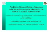 Auditoria Odontológica: Aspectos relacionados ao … · 2009-03-26 · odontológicos e necessite de auditoria ... Comportamental: ... PROJETO DE MESTRADO.ppt