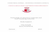 Technology of refractory materials and heat insulating ...katedry.fmmi.vsb.cz/Opory_FMMI_ENG/TEaCM/Refractory and...Technology of refractory materials and heat insulating materials