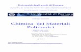 Chimica dei Materiali Polimerici - homepage — Unife · - S. Bruckner, G. Allegra, F. Pegoraro, F. La Mantia, Scienza e Tecnologia dei Materiali Polimerici, Edises, Napoli, 2006.
