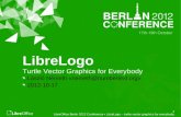 LibreOffice Berlin 2012 Conference Presentation … · LibreOffice Berlin 2012 Conference • LibreLogo – turtle vector graphics for everybody Logo and LibreLogo Logo Differences