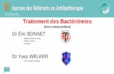 Traitement des Bactériémies - SPILF · Traitement des Bactériémies (hors endocardites) Dr Éric BONNET . Hôpital Joseph Ducuing, Clinique Pasteur, Toulouse . Dr Yves WELKER .