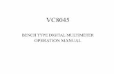 VC8045A台式数字万用表 - Foreach · OPERATION MANUAL . I. GENERAL This bench type digital multimeter is a steady performance, 4 1/2 digital multimeter. ... hFE NPN or PNP 0～1000.0