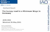 The bumpy road to a Minimum Wage in Germany - uni-due.de · plant and board level ... decision on pay increases ... -Stronger role of social partners in the Minimum Wage Commission