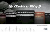 Guitar Rig 5 Application Reference French · 1 Introduction Bienvenue dans le Manuel Application Reference de GUITAR RIG 5 ! 1.1 À propos de ce manuel Ce manuel décrit en détail