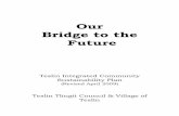 Our Bridge to the Future · Our . Bridge to the . Future. Teslin Integrated Community Sustainability Plan ... must reflect these values while moving our community towards sustainability.