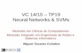 VC 14/15 TP19 Neural Networks & SVMs - dcc.fc.up.pt€¦ · VC 14/15 - TP19 - Neural Networks & SVMs Topic: Introduction to soft computing • Introduction to soft computing • Neural