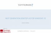 NEXT GENERATION DESKTOP UIS FOR WINDOWS 10 · next generation desktop uis for windows 10 david wÜrfel nÜrnberg ... smartwatches, tablets ... wrap up . q & a