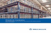 Mezzanine Floors · Mezzanine floors can be used for a variety of applications, ... - secondary or bracing beams Mecalux offers a wide variety of sections ranging from 400 to