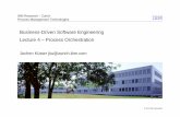 Business-Driven Software Engineering Lecture 4 – Process ... · Business-Driven Software Engineering Lecture 4 – Process Orchestration ... a given process instance should be terminated