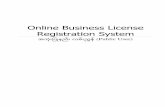Online Business License Registration System · ခးဲျခာဵရိုက ံ နံ ိုြါ။ ဥြ ာ ... အေြကာငံဵြကာဵခ့ကံ ့ာဵကိုအဆို