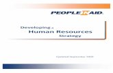  · Developing a Human Resources strategy. Prepared for People In Aid by Maggie Pankhurst and Updated by Maduri Moutou, September 2009