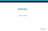 OSCEs - monash.edu – educational impact •Checklist – remember the steps in a ... The cost of components of a summative final year Objective Structured Clinical Examination ...