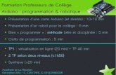 Formation Professeurs de Collège Arduino : programmation ... · On peut utiliser toute carte Picaxe ou Arduino pour ... Vidéos tutoriel sur Youtube (+ en +) Serious Game Blocky