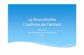 La Bronchiolite L’asthme de l’enfant - Accueil · ∗Nebulised hypertonic saline solution for acute Bronchiolitis in ... hypertonic saline should not be administered to infants