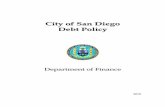 Department of Finance - Government Finance Officers ... of San Diego Debt Policy i TABLE OF CONTENTS OVERVIEW 1 CHAPTER I – PURPOSE & NEED FOR FINANCING 3 1.1 Purpose of ...