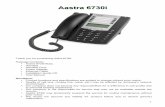 Aastra 6730i - Cloco クラウドPBX TOP | Cloco クラウ … · 2016-10-05 · Aastra 6730i Thank you for purchasing Astra 6730i. ... specific Aastra ordering SKUs) ... Microsoft
