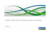 Offshore Met Mast Planning, Risk and Design - … · Offshore Met Mast Planning, Risk and Design 12 December 2012 2 Offshore Wind Measurements Why Measure the wind? Met Mast/ Remote