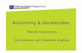Accounting & Gevalstudies · 2018-03-05 · Accounting & Gevalstudies Patrick Huybrechts-De essentie van financiële analyse 1. Accounting & Gevalstudies Patrick Huybrechts Accountant