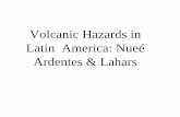 Volcanic Hazards in Latin America: Nueé Ardentes & Laharsutdallas.edu/~pujana/latin/PDFS/Lecture 15 - L A Volcanic Haz.pdf · Volcanic Hazards in Latin America: ... Each episode