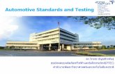 Automotive Standards and Testing - Thailand Science Park 1.4... · EMC Standards in Automotive in Thailand List of AP within the scope of MRA No. Automotive Product UNECE Regulation