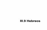 III.9 Hebreos - rramirez.pbworks.comrramirez.pbworks.com/w/file/fetch/115922704/3.9 Hebreos BN.pdf · “La carta a los hebreos no es una carta, no es de Pablo y no fue escrita a